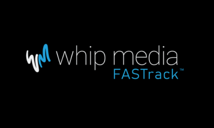Whip Media Announces General Availability of Whip Media FASTrack™ to Expand Access to the Entertainment Industry’s Leading Content Performance Tracking and Revenue Reporting Solution