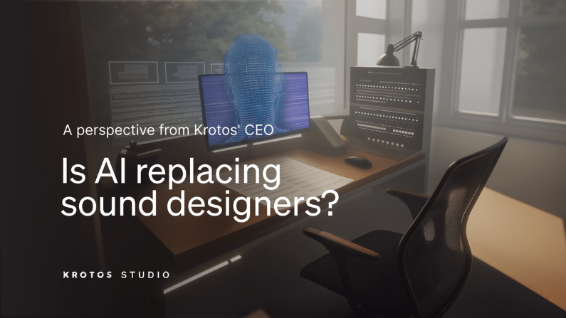 Is AI replacing sound designers and composers? By Orfeas Boteas, Founder & CEO of Krotos