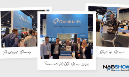 QuickLink Turns NAB Blue with Game-Changing Solutions and Industry Recognition